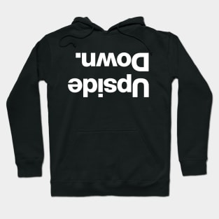 Upside Down Hoodie